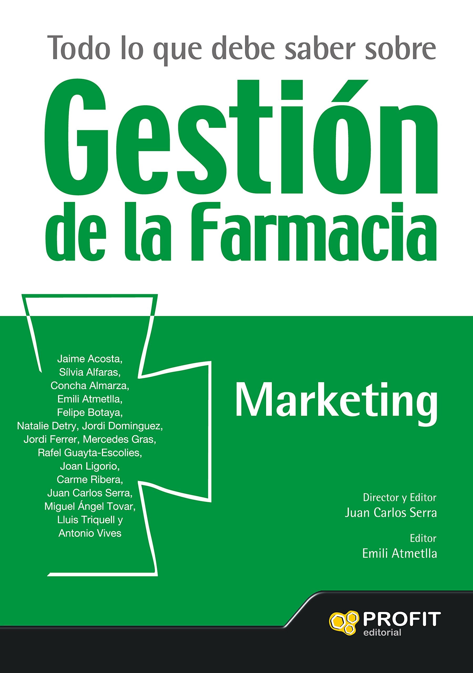Todo lo que debe saber sobre gestión de la farmacia : marketing Medicine