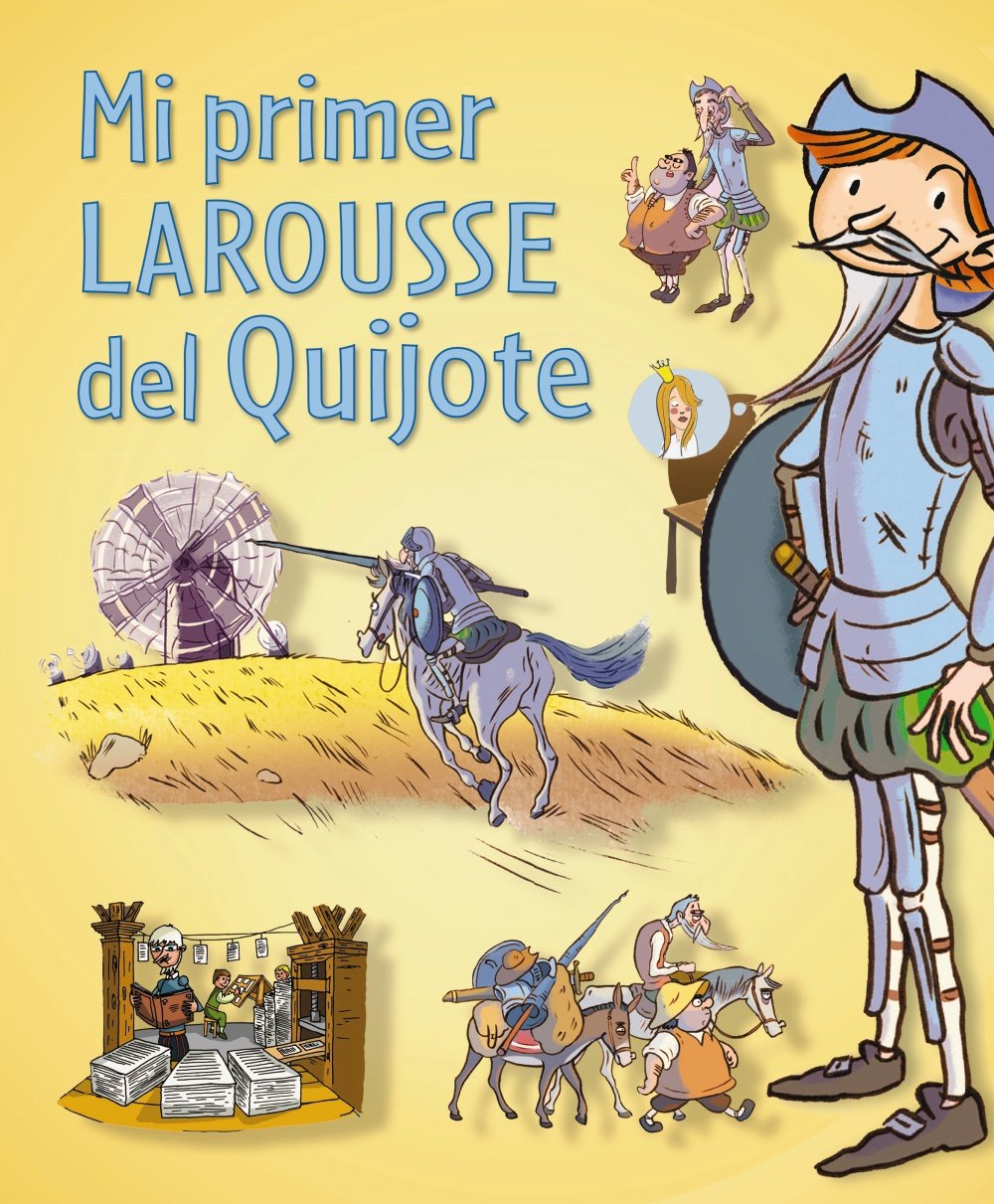 Mi primer Larousse del Quijote Social Sciences