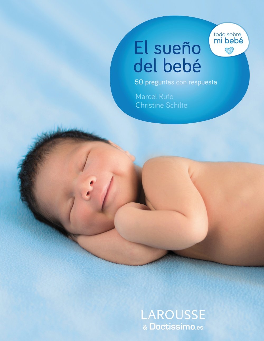 El sueño del bebé : 50 preguntas con respuesta (Larousse - Libros Ilustrados/ Prácticos - Vida Saludable) Parents & Children