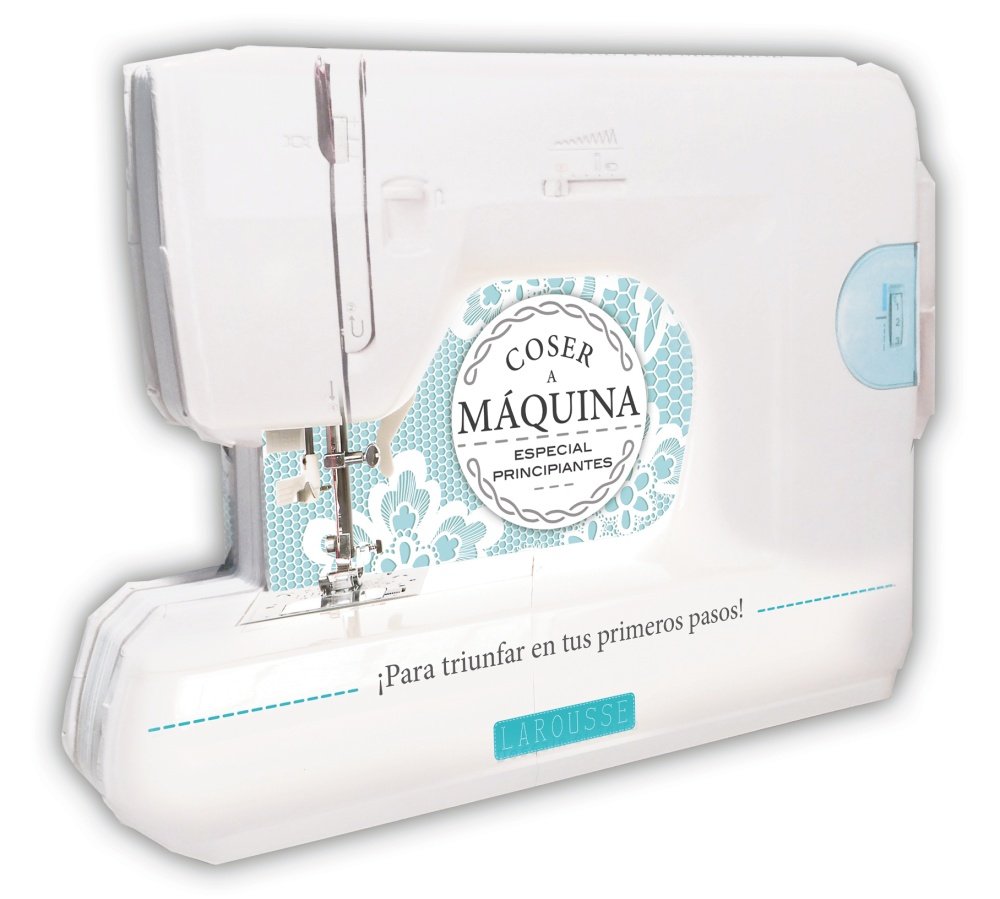 Coser a máquina (Larousse - Libros Ilustrados/ Prácticos - Ocio Y Naturaleza) Books