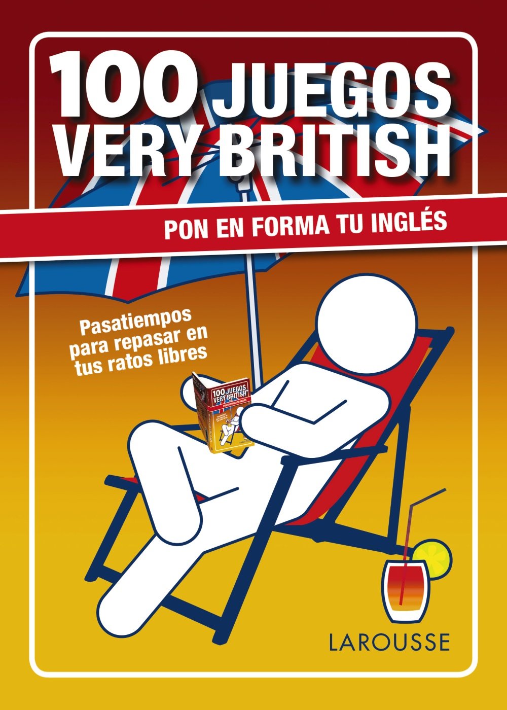 100 juegos very British (LAROUSSE - Lengua Inglesa) Foreign Languages ​​& Dictionaries