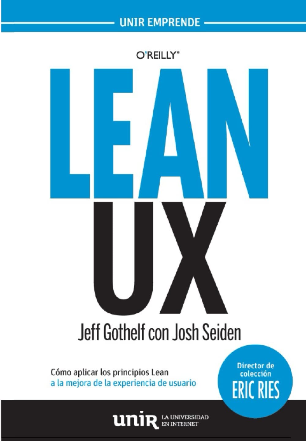 LEAN UX: Cómo aplicar los principios Lean a la mejora de la experiencia de usuario (UNIR Emprende) Business, Finance & Career