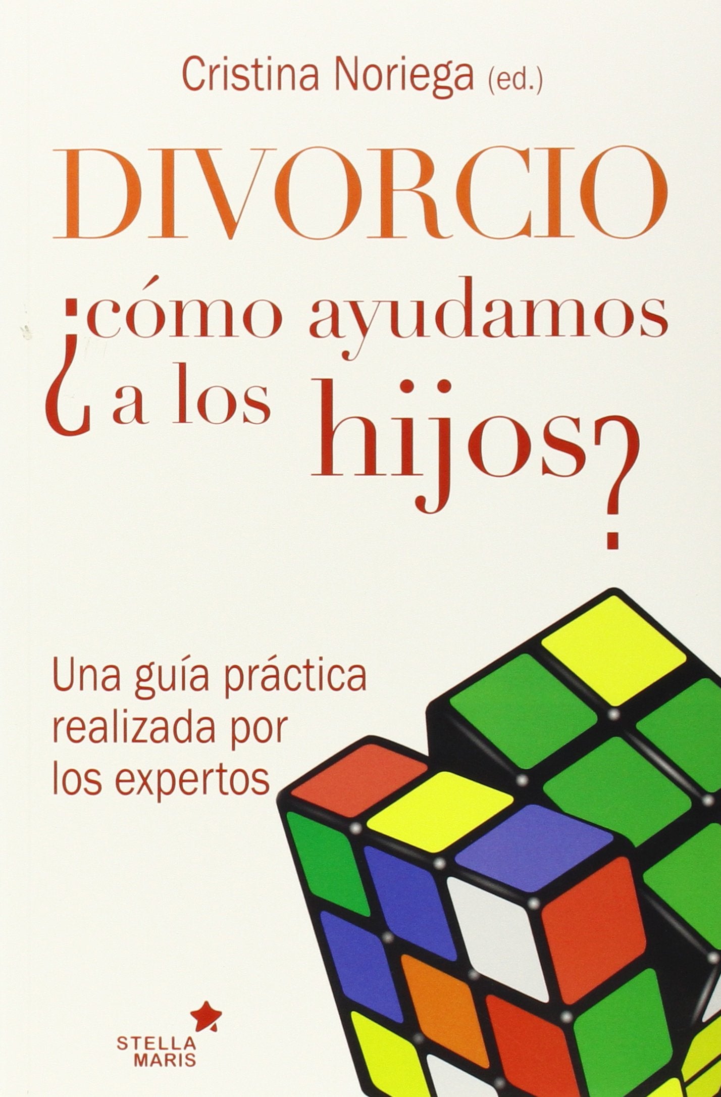 Divorcio: ¿cómo ayudamos a nuestros hijos? book