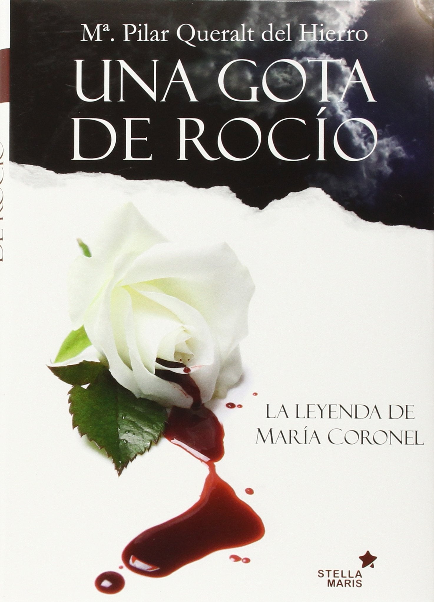 Una gota de rocío: La leyenda de María Coronel book