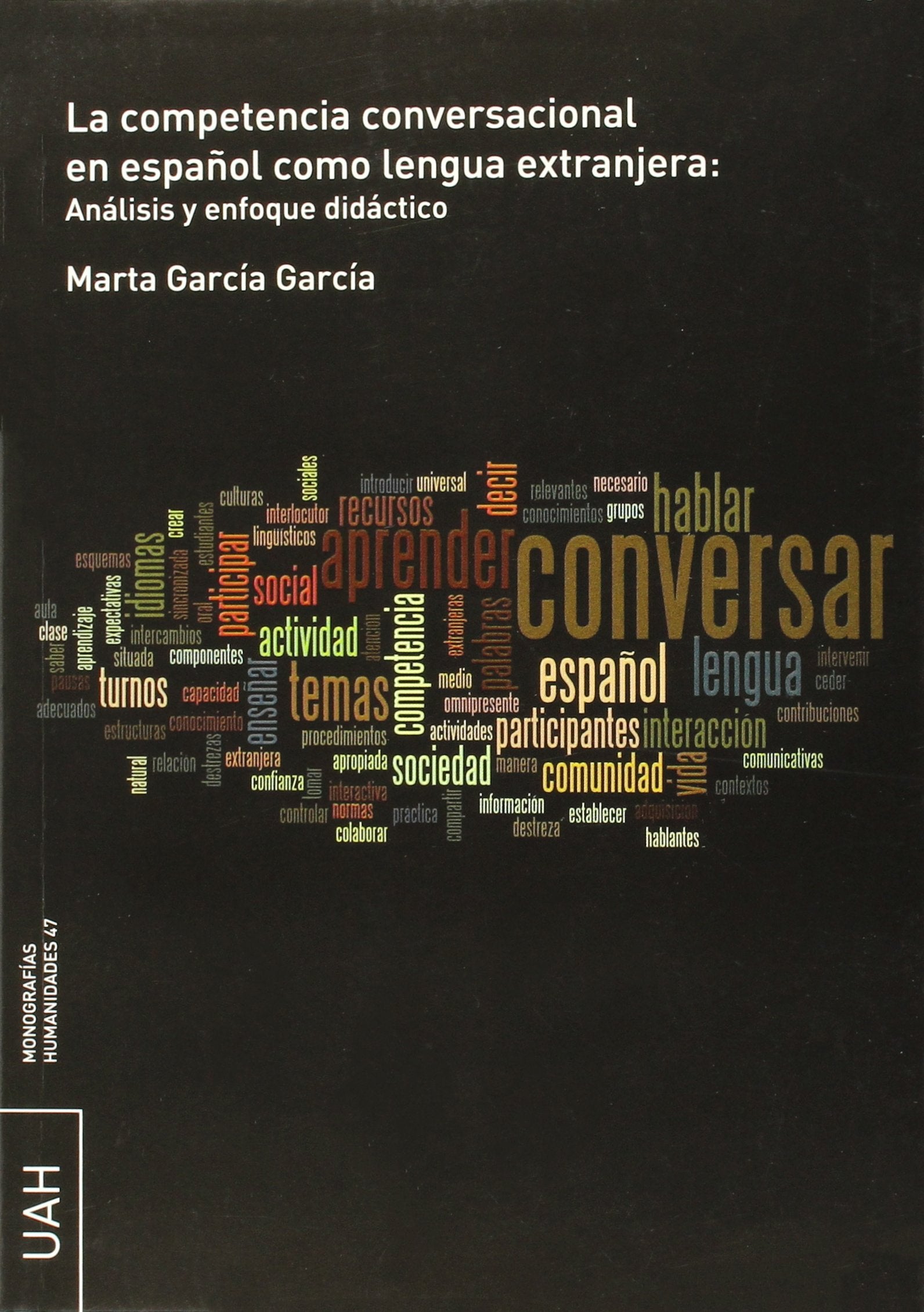 La competencia conversacional en español como lengua extranjera : análisis y enfoque didáctico (Monografías Humanidades, Band 47) Social Sciences