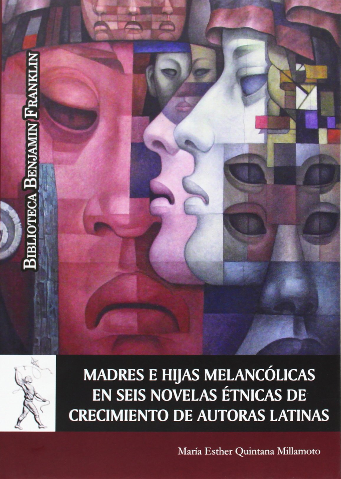 Madres e hijas melancólicas en seis novelas étnicas de crecimiento de autoras latinas Contemporary literature