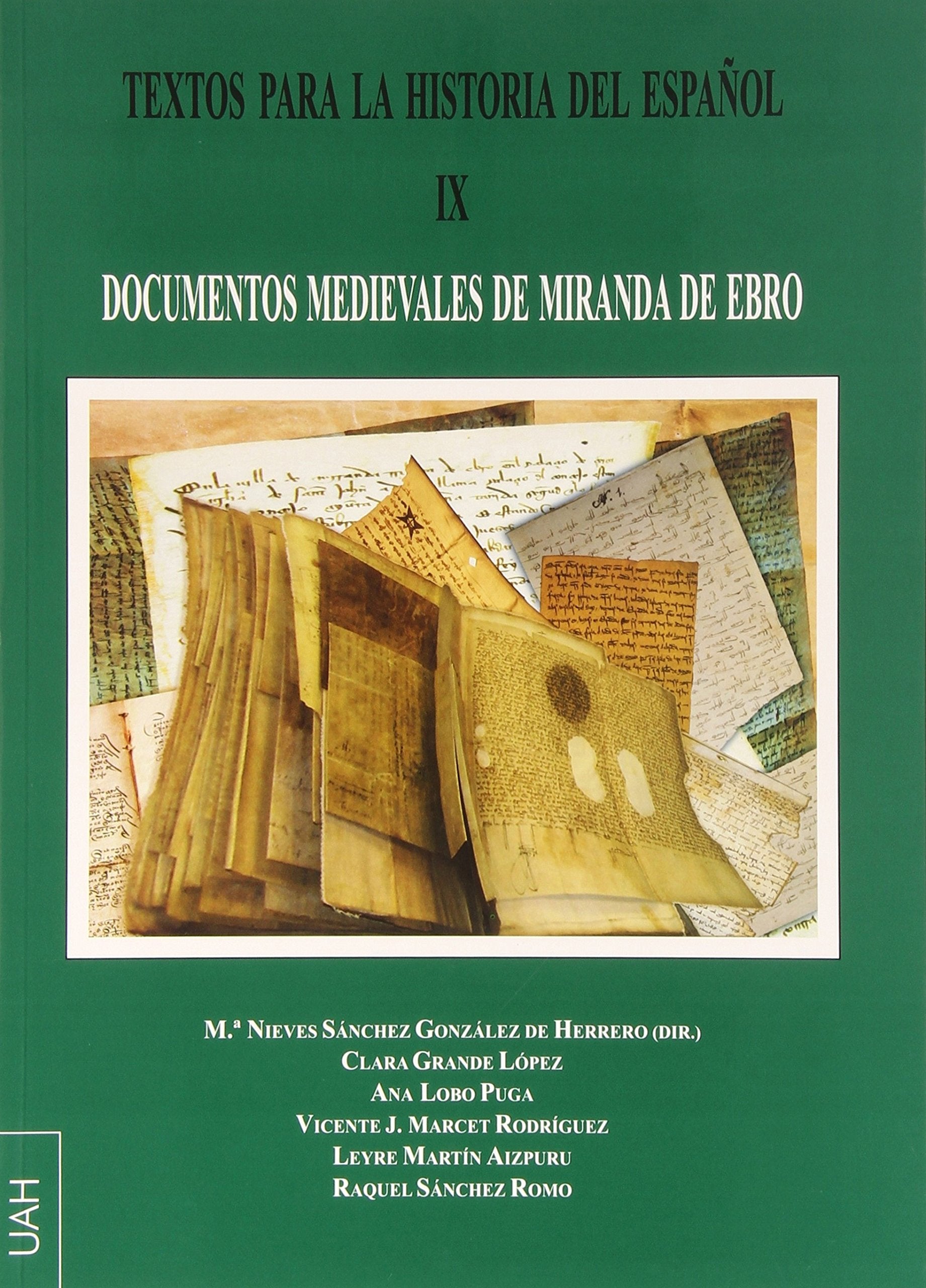 Textos para la historia del español IX : documentos medievales de Miranda de Ebro (FUENTES DOCUMENTALES: DOCUMENTOS DE LINGÜÍSTICA) Social Sciences