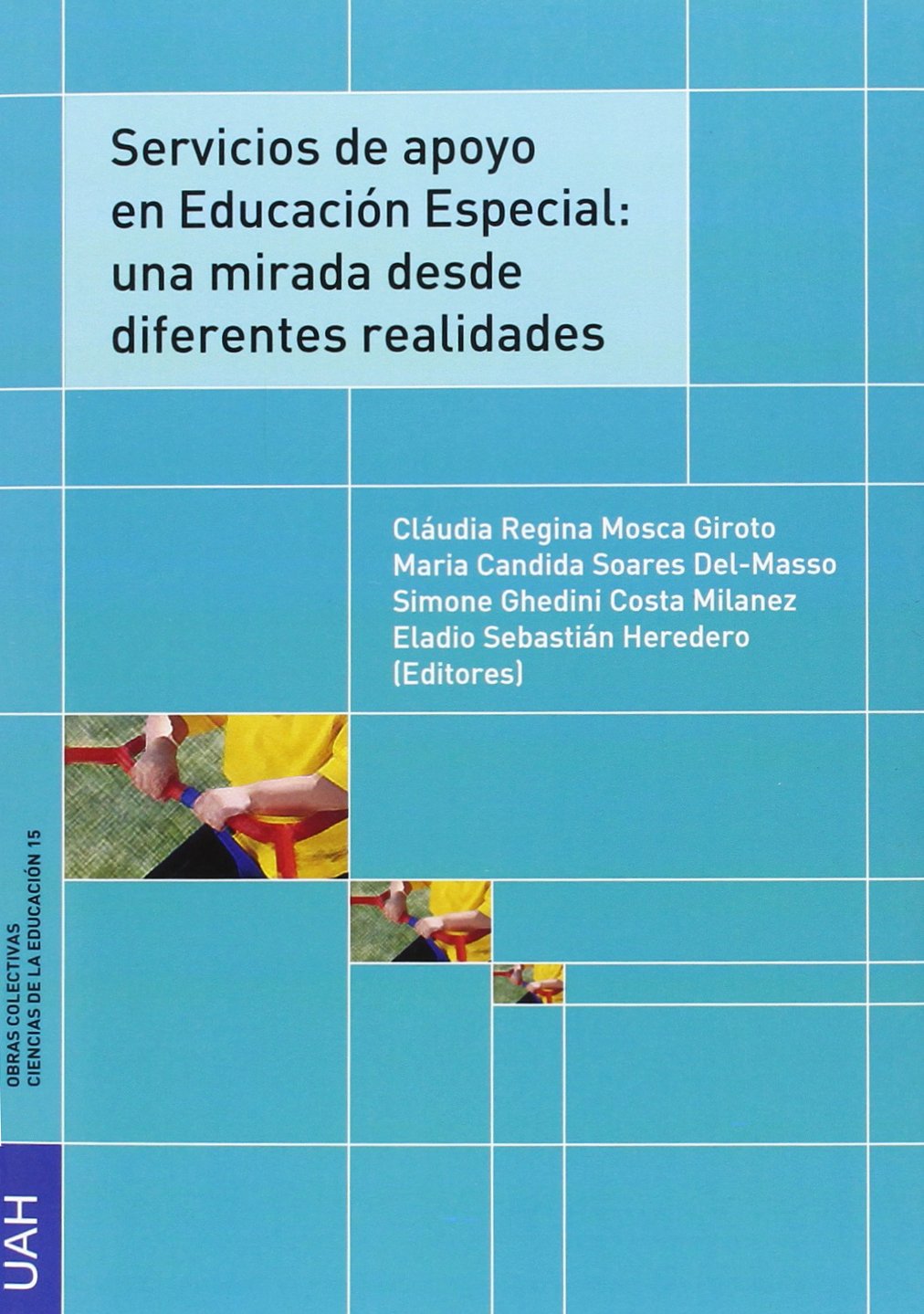 Servicios de apoyo en Educación Especial:una mirada desde diferentes realidades Education & Training