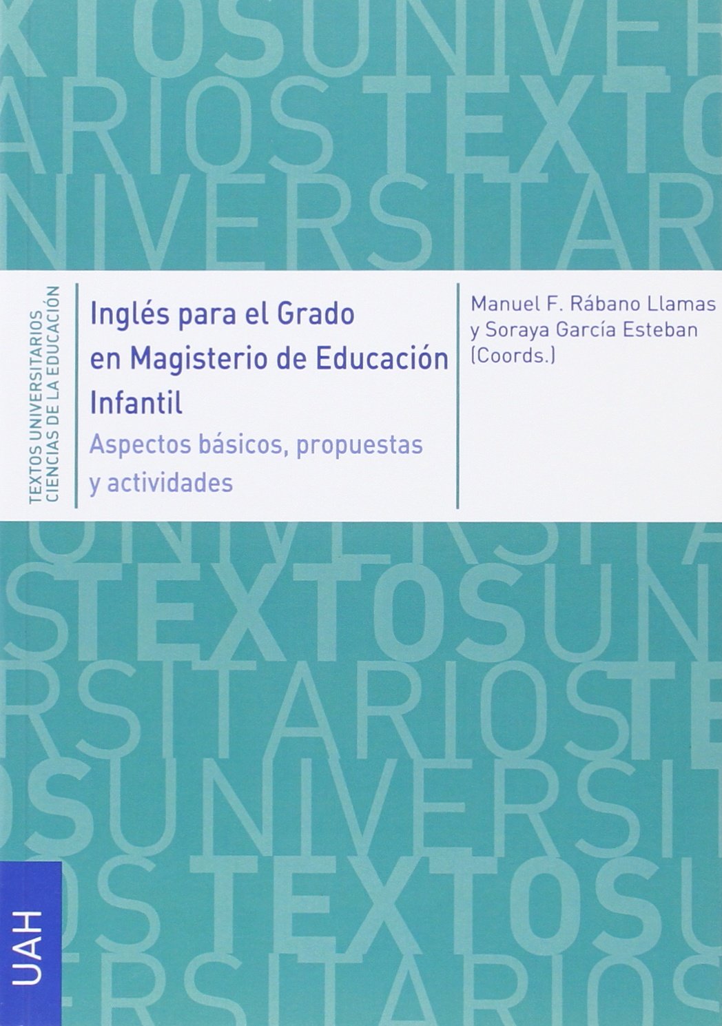 Inglés para el Grado en Magisterio de Educación Infantil: Aspectos básicos, propuestas y actividades book