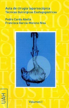 Aula de cirugía laparoscópica: técnicas quirúrgicas esofagogástricas (Textos Universitarios Ciencias Sanitarias) Medicine