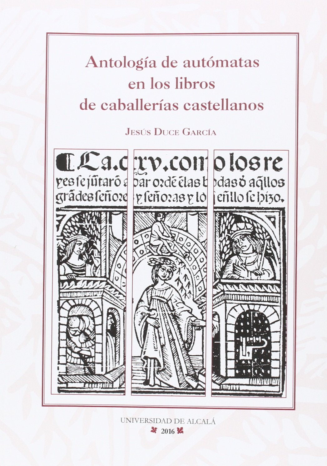 Antología de autómatas en los libros de caballerías castellanos (Colección Instituto Miguel de Cervantes) Contemporary literature