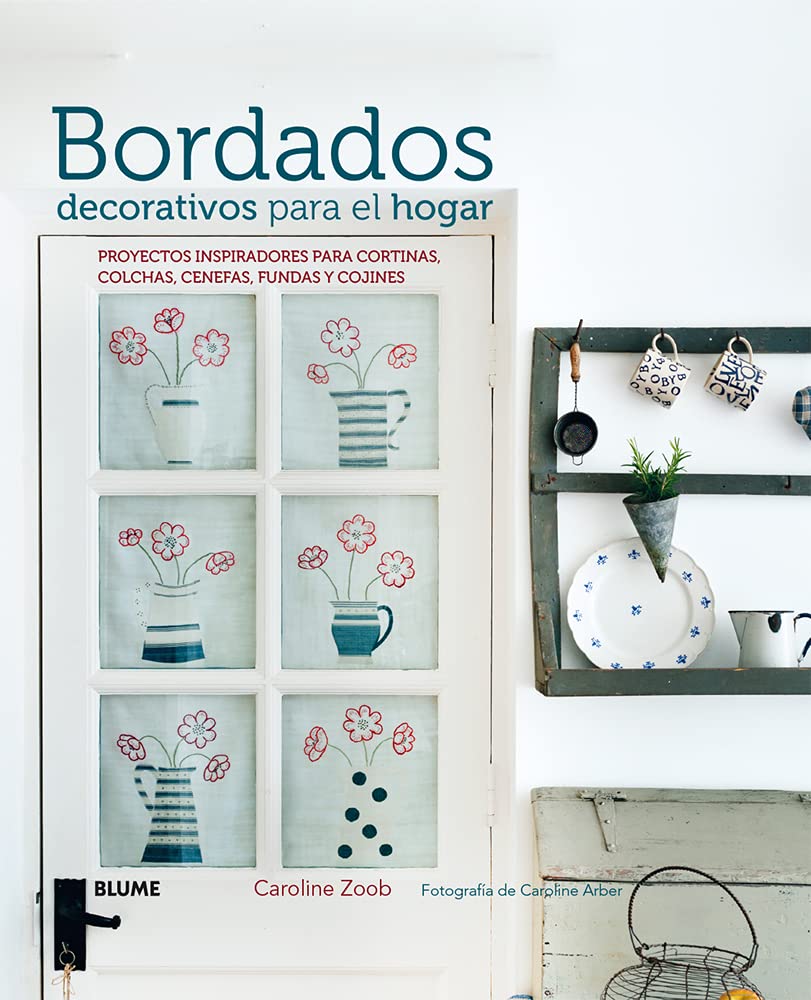 Bordados Decorativos Para El Hogar: Proyectos Inspiradores Para Cortinas, Colchas, Cenefas, Fundas Y Cojines Architecture