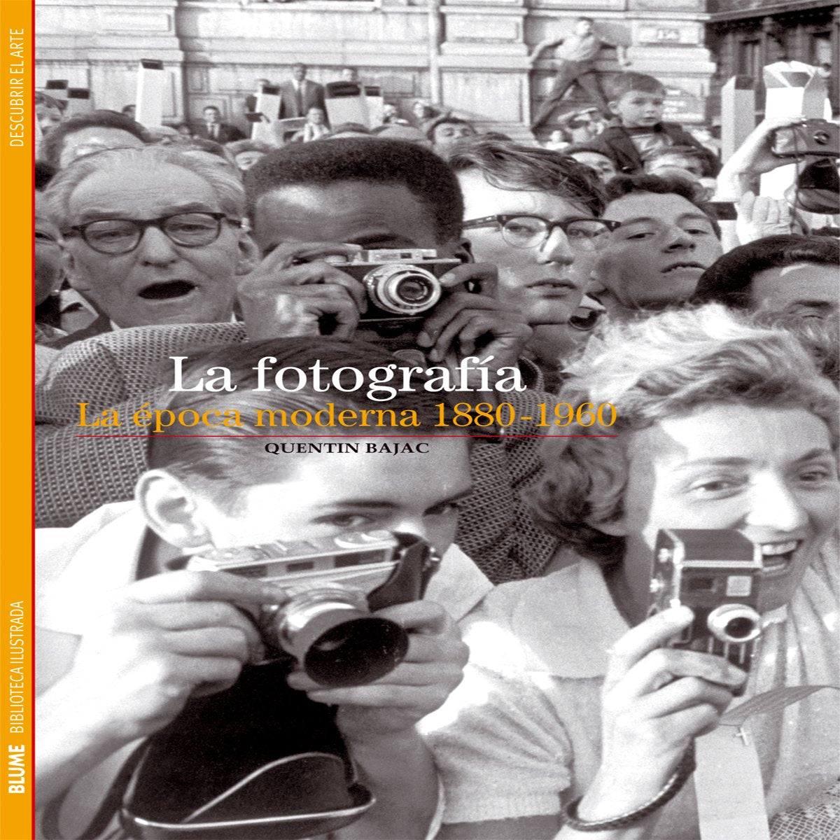 La fotografía : la época moderna, 1880-1960 book