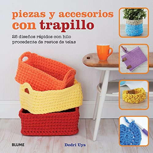 Piezas y accesorios con trapillo: 25 diseños rápidos con hilo procedente de restos de telas book