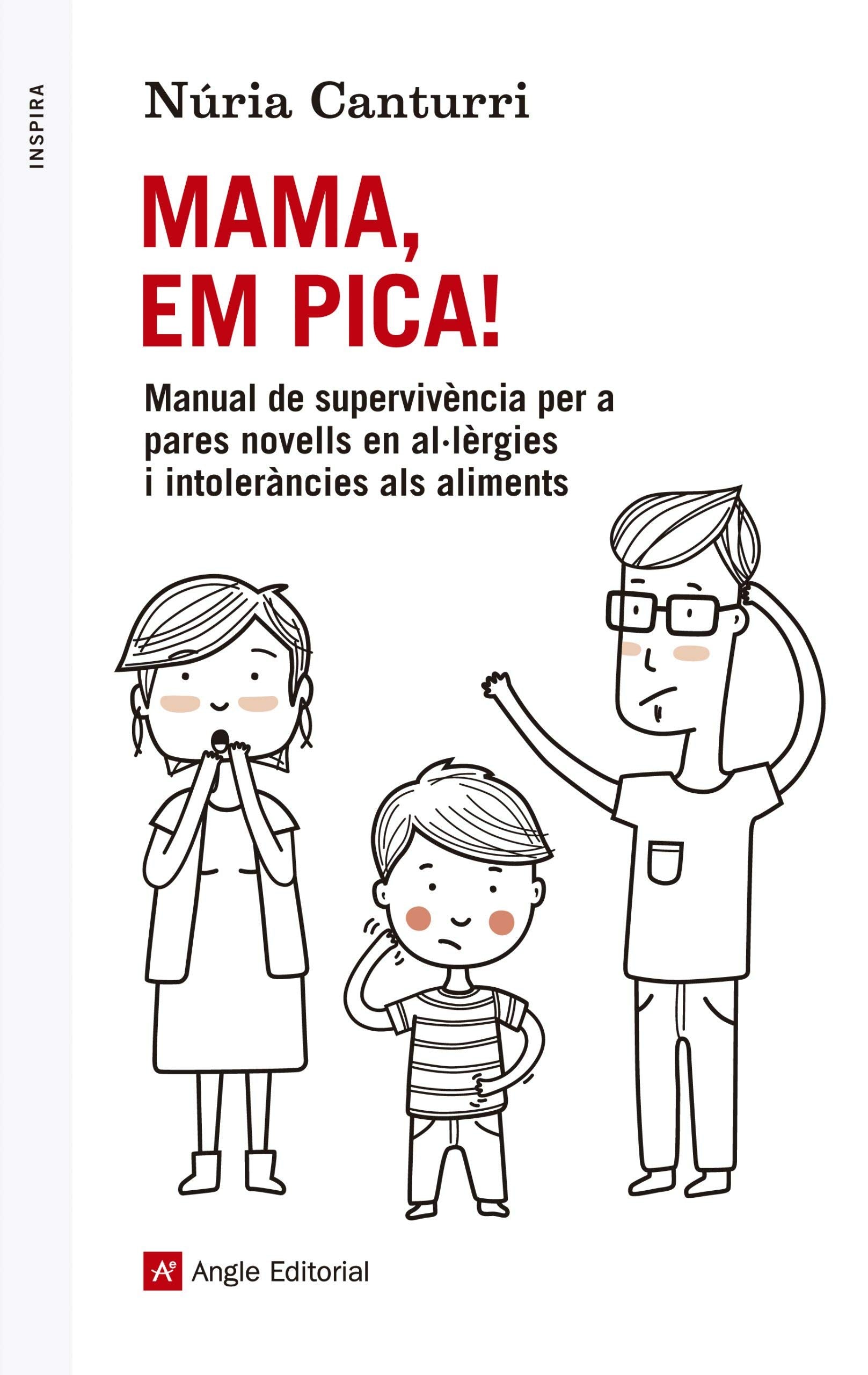 Mama, em pica!: Manual de supervivència per a pares novells en al·lèrgies i intoleràncies als aliments: 40 (Inspira) book
