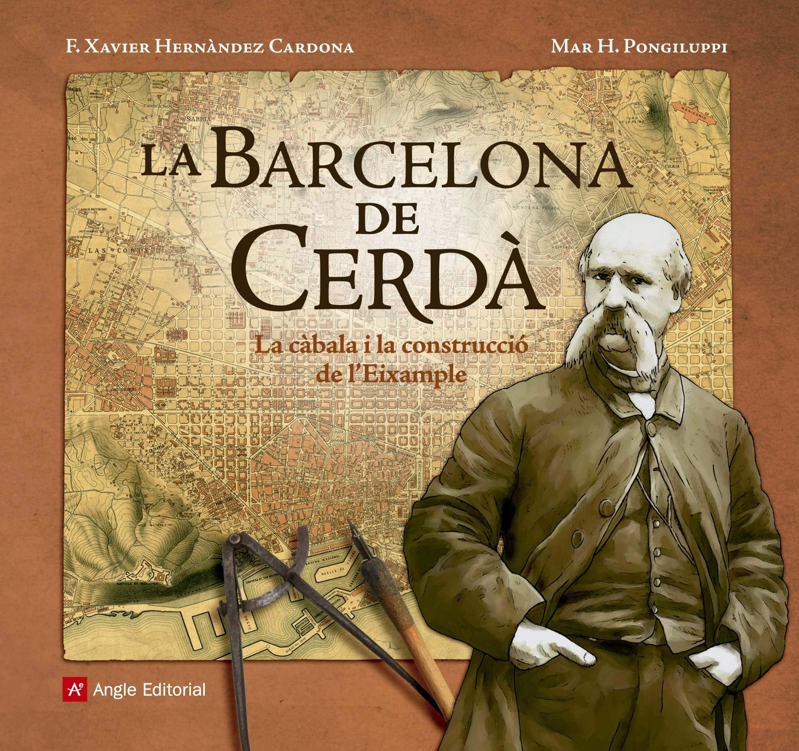La Barcelona de Cerdà : La càbala i la construcció de l'Eixample (Altres Angle) Social Sciences
