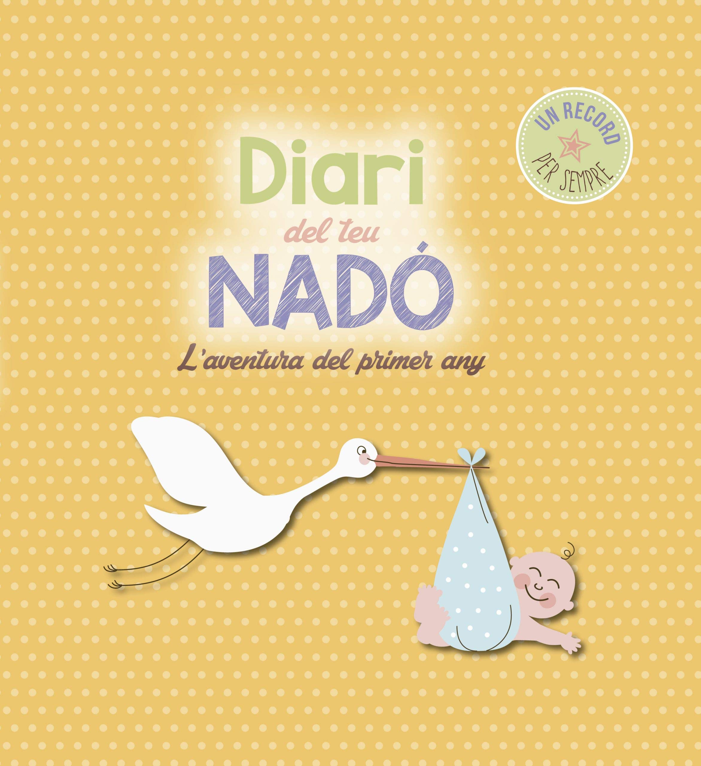 Diari del teu nadó : l'aventura del primer any (Altres Cossetània) Parents & Children