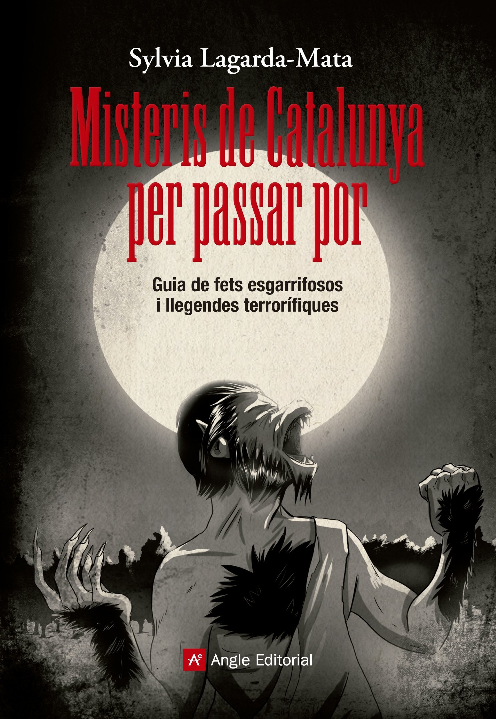 Misteris de Catalunya per passar por : Guia de fets esgarrifosos i llegendes terrorífiques (Altres Angle) Social Sciences