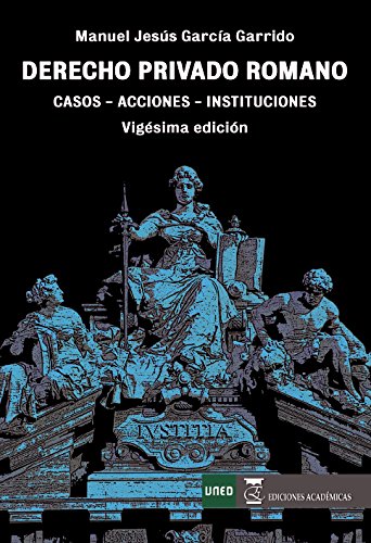 Derecho privado romano: casos acciones instituciones Law