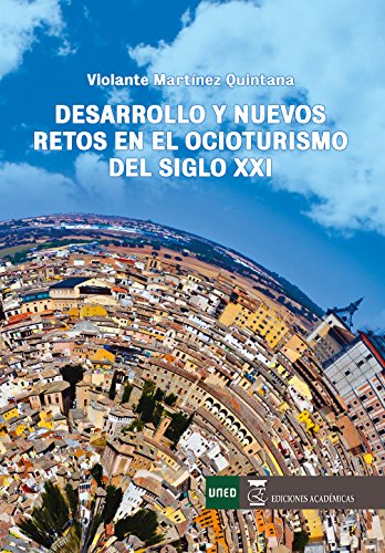 Desarrollo y nuevos retos en el ocioturismo del siglo XXI Books