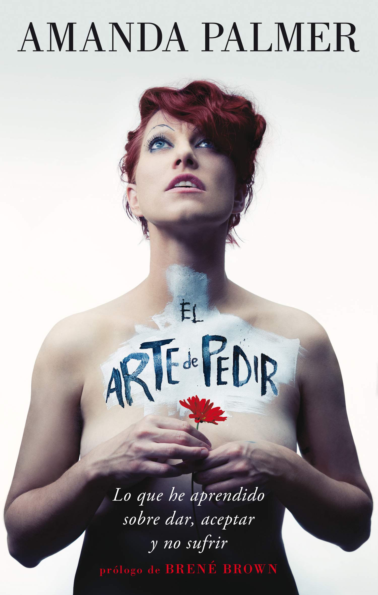 El arte de pedir : lo que he aprendido sobre dar, aceptar y no sufrir Books