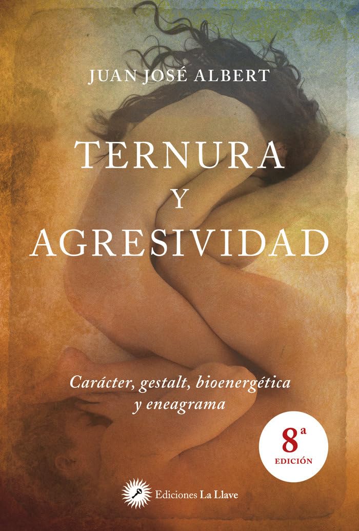 Ternura y agresividad : carácter, gestalt, bioenergética y eneagrama Psychology
