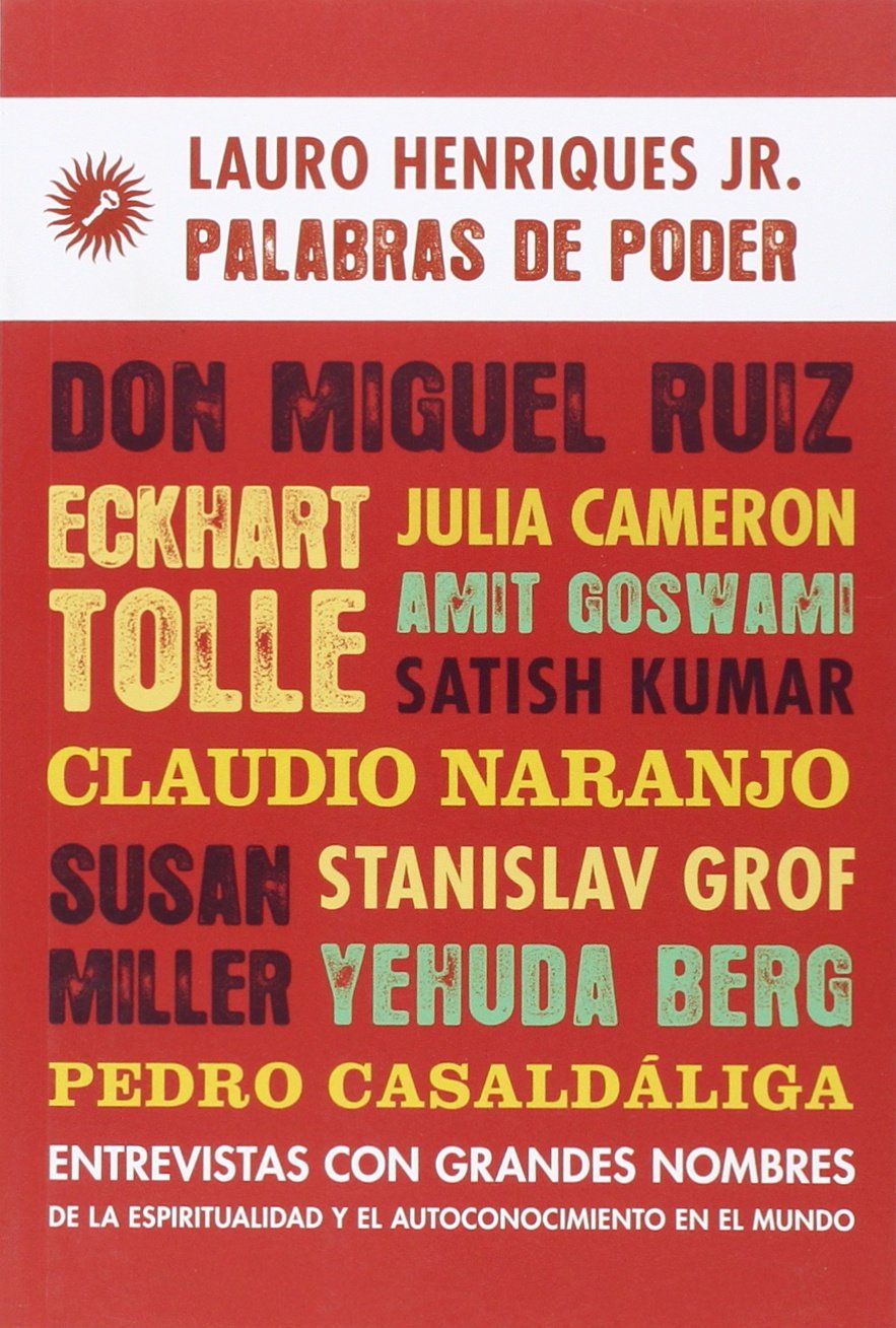 Palabras de poder : entrevistas con grandes nombres de la espiritualidad y el autoconocimiento en el mundo Politics & Society