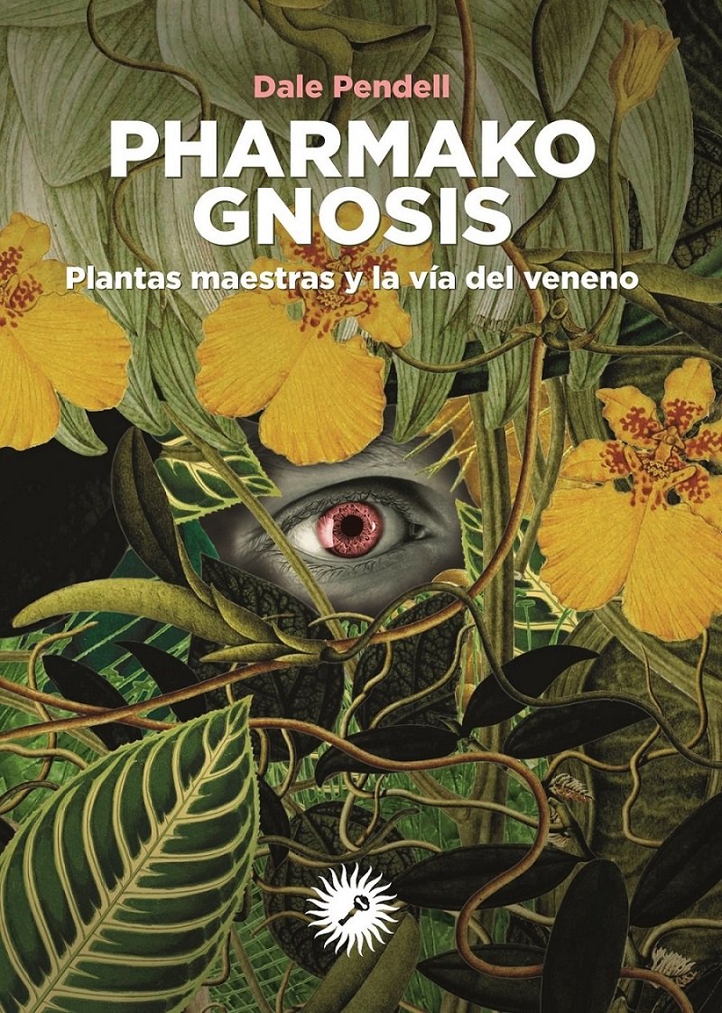 Pharmako gnosis : plantas maestras y la vía del veneno Social Sciences