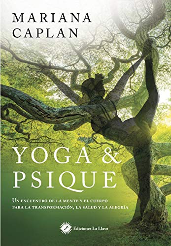 Yoga & psique : una integración de la psicología y el yoga para la transformación, la salud y la alegría Leisure, Home & Garden