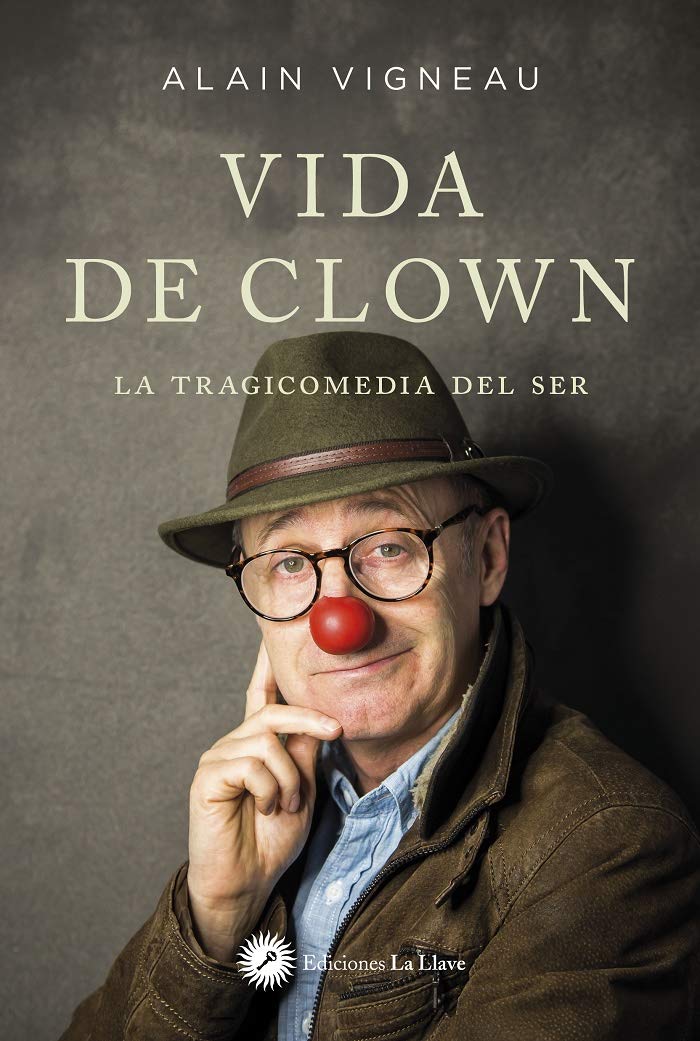 Vida de clown: La tragicomedia del ser Lifestyle