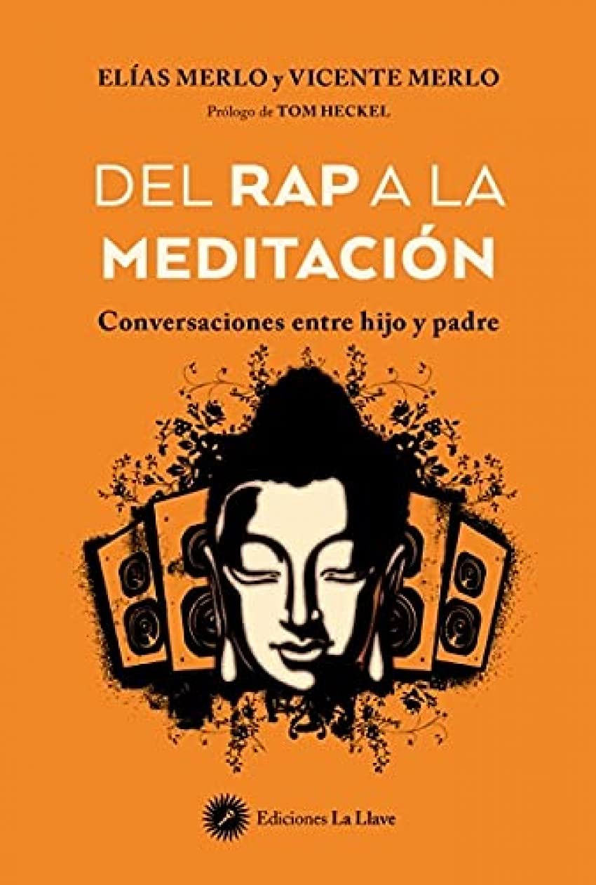 Del rap a la meditación: Conversaciones entre hijo y padre (Consciencia y sabiduría) Arts & Music