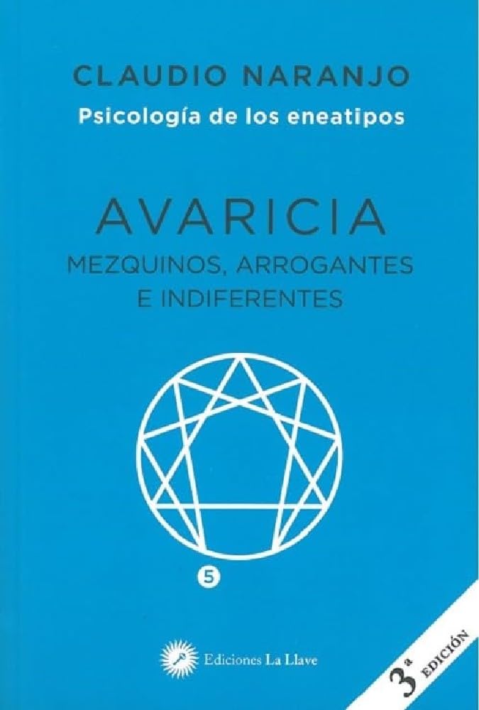 Avaricia: Mezquinos, arrogantes e indiferentes (Psicologia de los eneatipos) Religion & Esotericism
