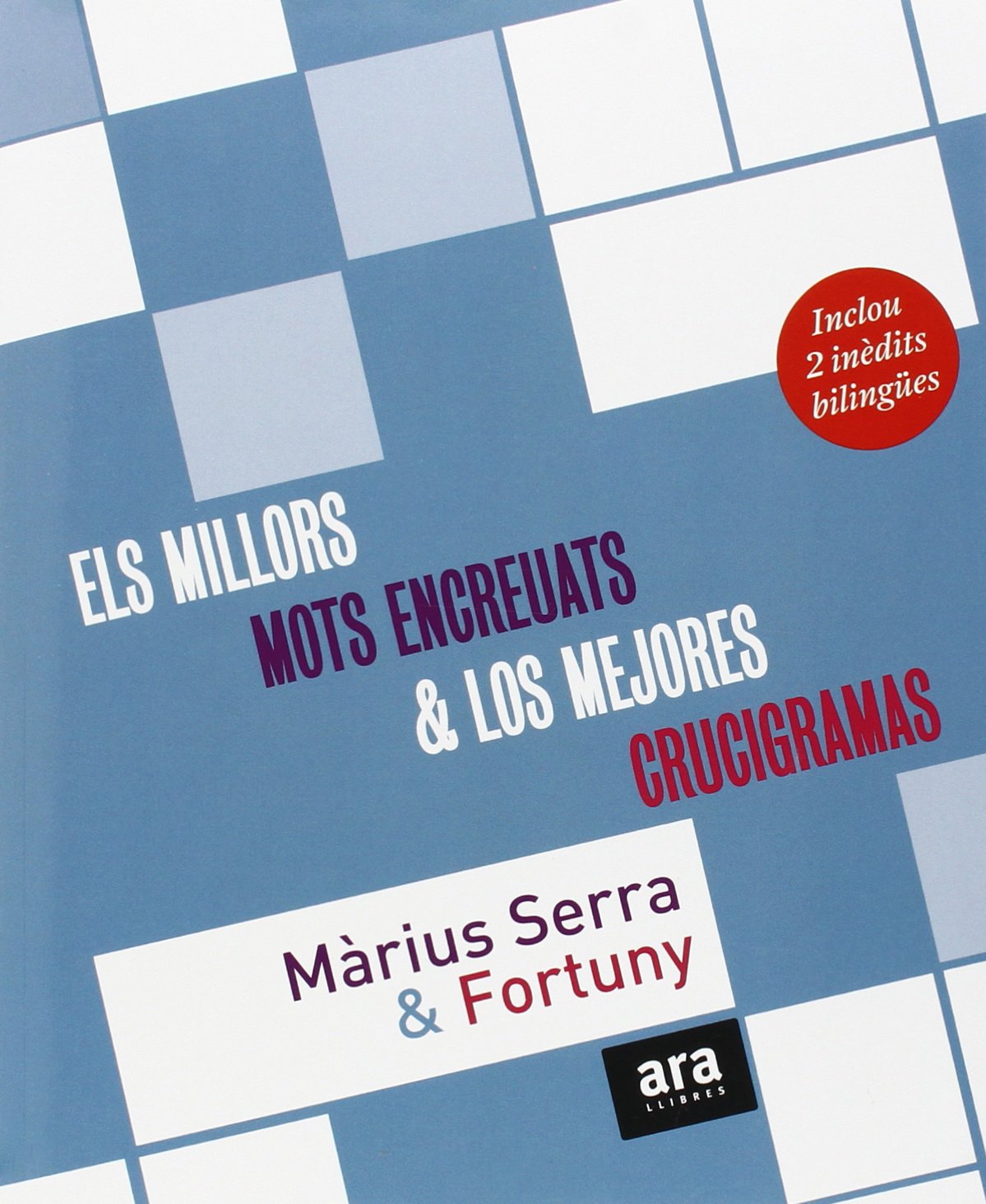Els millors mots encreuats de Màrius Serra ; & Los mejores crucigramas de Fortuny Leisure & Fun