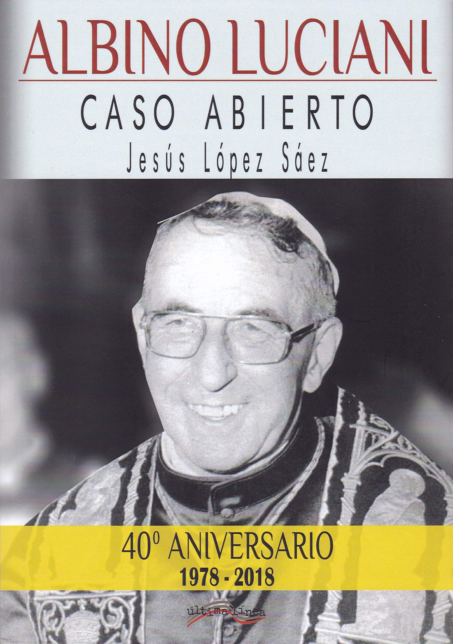 Albino Luciani : caso abierto (Ultima Línea de Ensayo, Band 24) Books