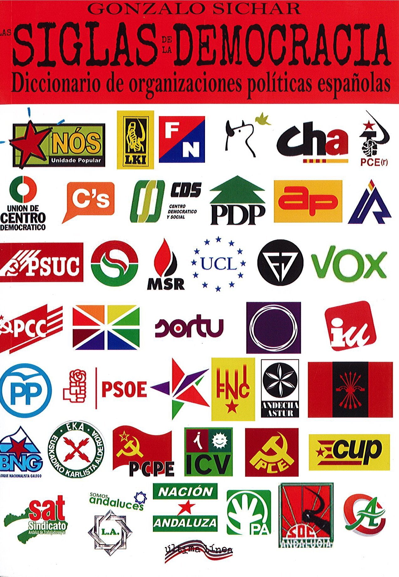 Las siglas de la democracia: Diccionario de organizaciones políticas españolas book