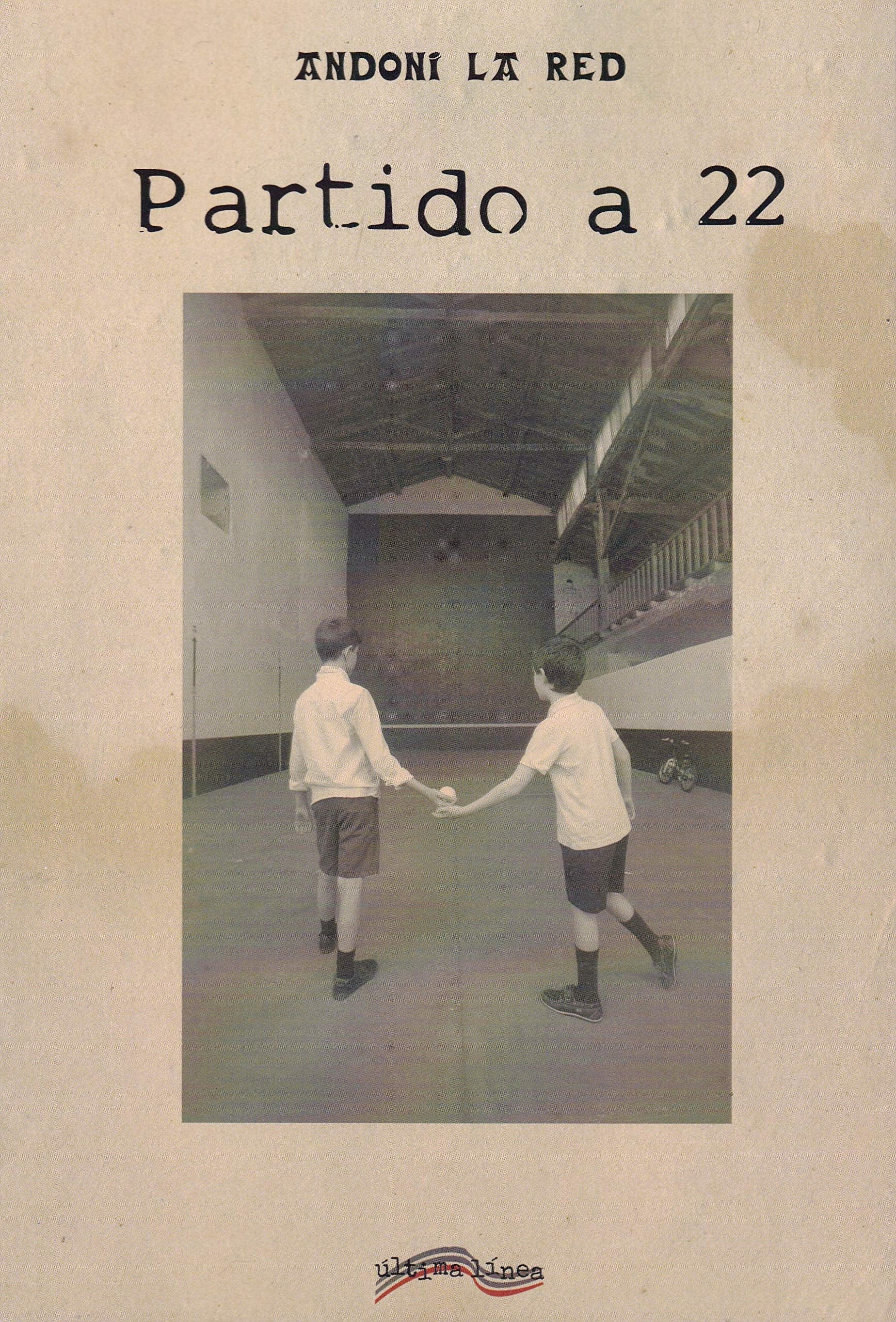 Partido a 22 (Última Línea de Narrativa, Band 30) Books