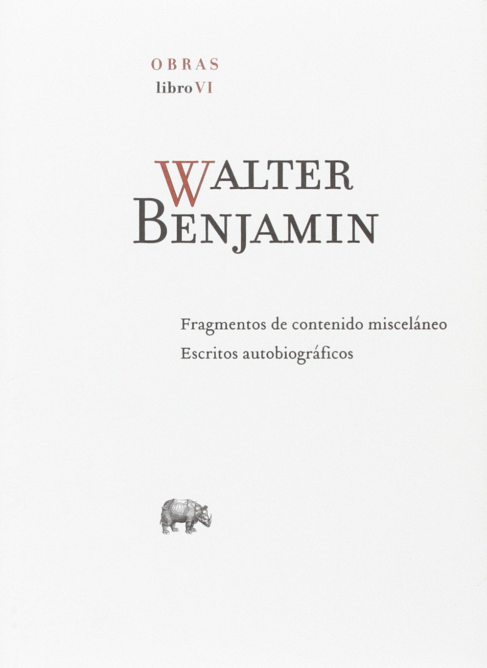 Obra completa VI : fragmentos de contenido misceláneo ; Escritos autobiográficos (Obras) Philosophy