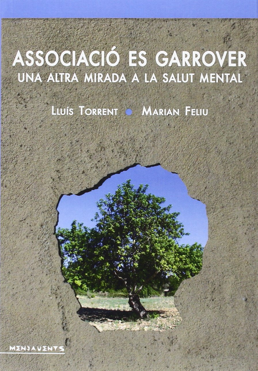 Associació Es Garrover: Una altra mirada a la salut mental book