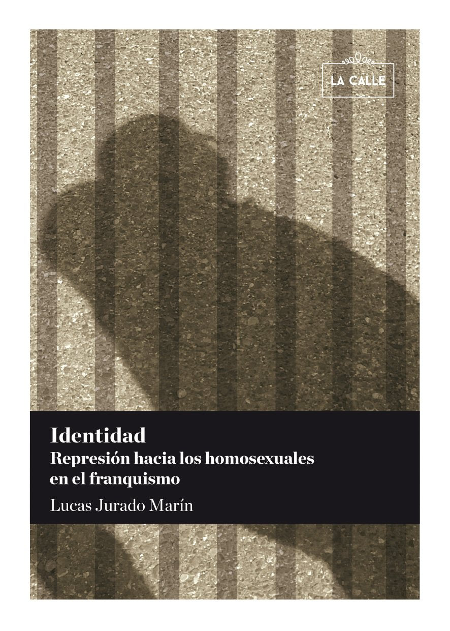 Identidad : represión hacia los homosexuales en el franquismo Social Sciences