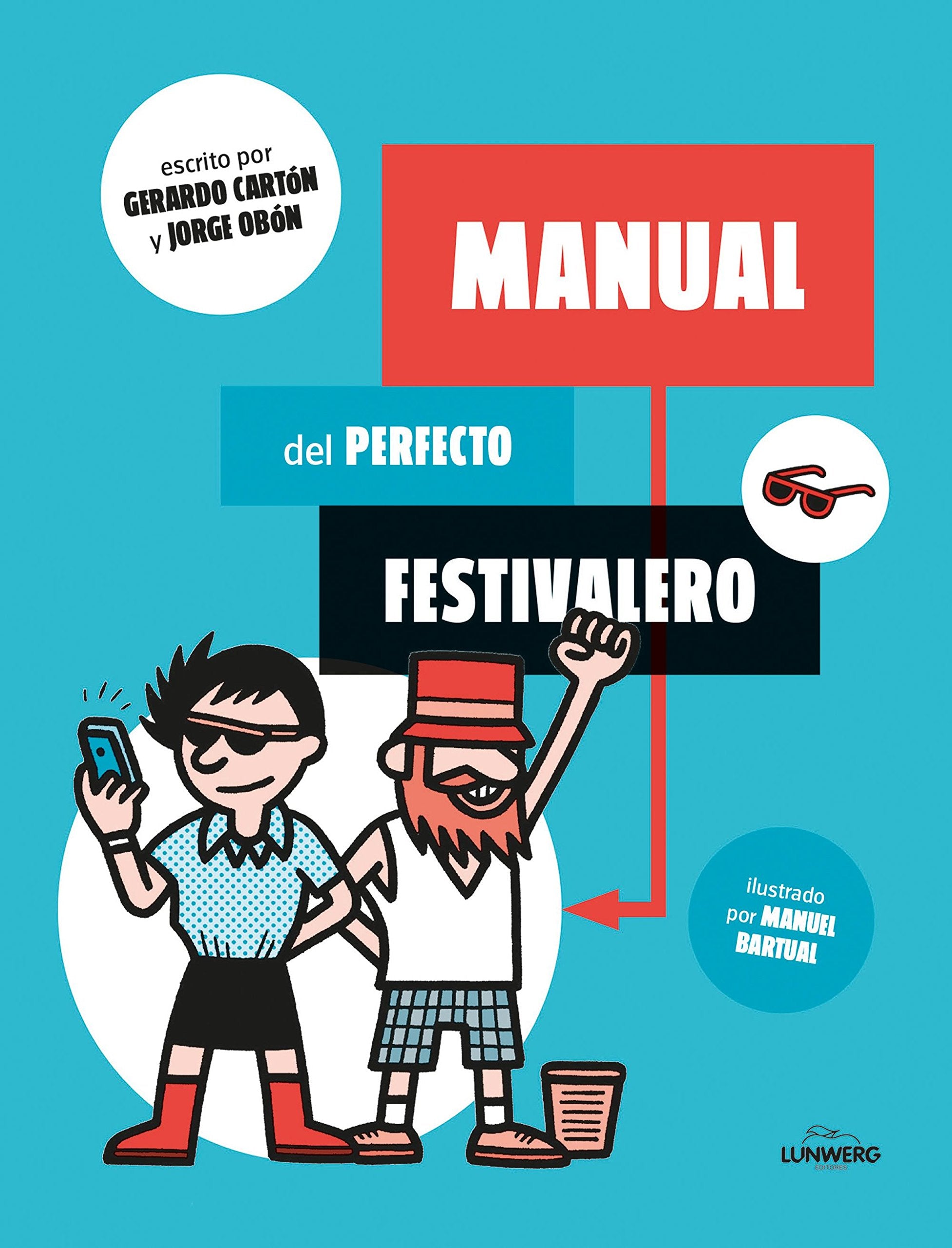 Manual del perfecto festivalero Leisure, Home & Garden