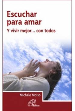 Escuchar para amar: Y vivir mejor... con todos (Armonía, Band 5) Partnership & Love