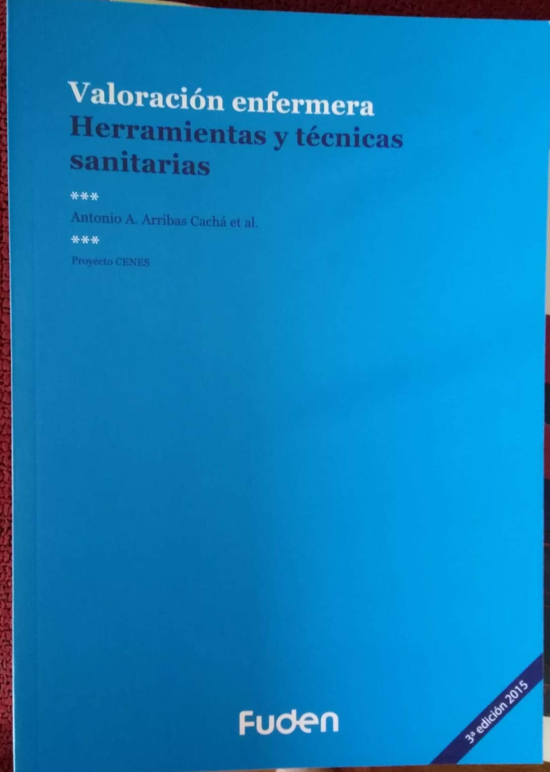 Valoración enfermera: herramientas y técnicas sanitarias Books