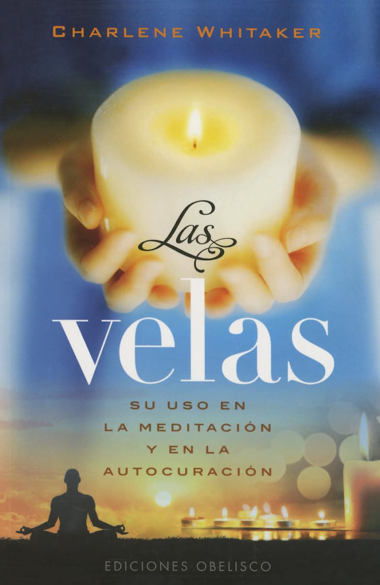 Las velas/ Candles, Meditation and Healing: Su Uso La Meditacion Y En La Autocuracion book