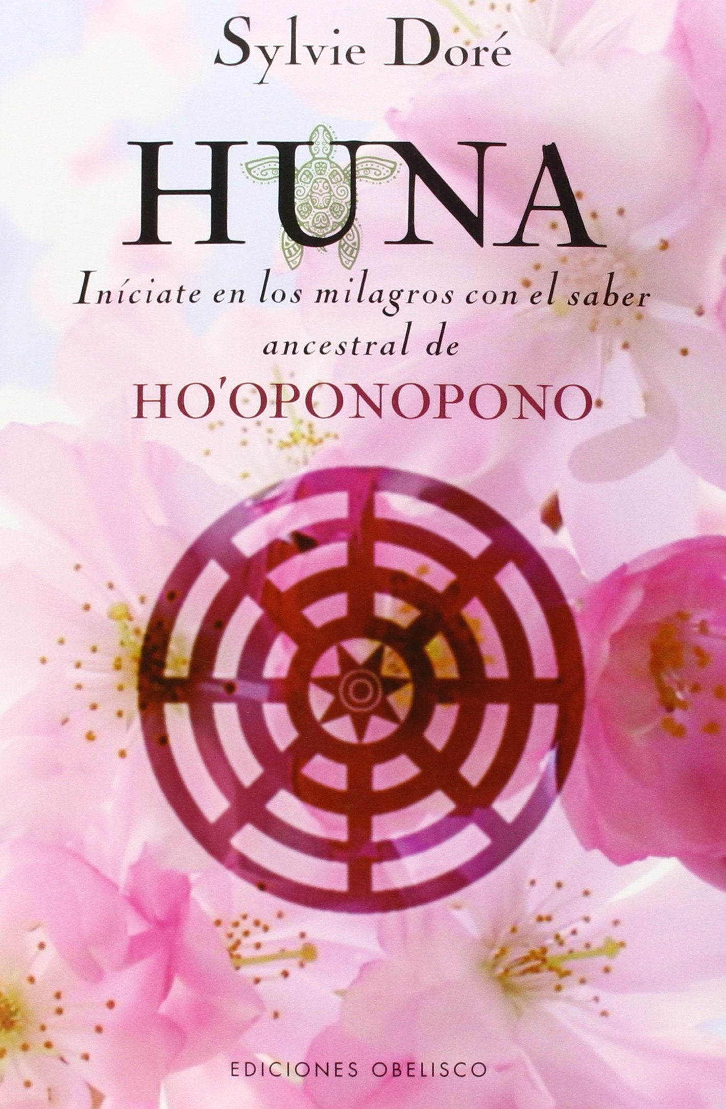 Huna : iníciate en los milagros con el saber ascentral de Ho'oponopono Health, Nutrition & Fitness
