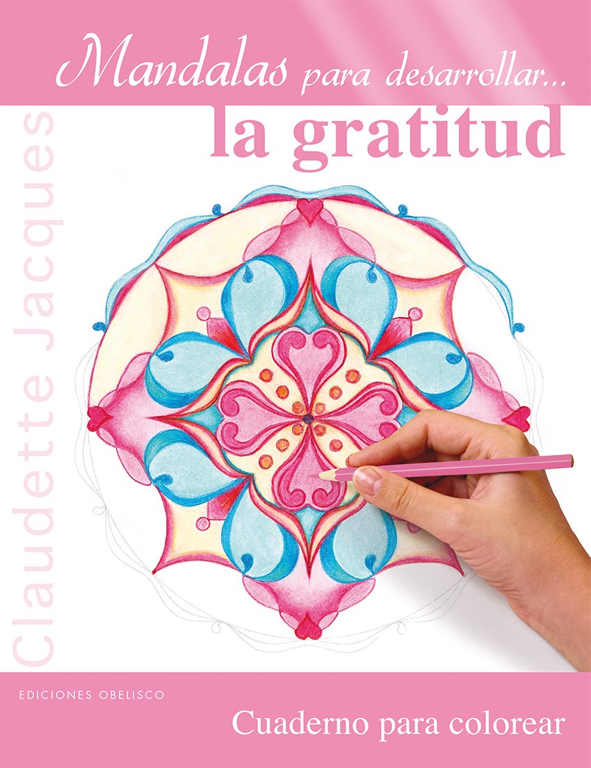 Mandalas para desarrollar la gratitud / Mandalas to Develop Gratitude book