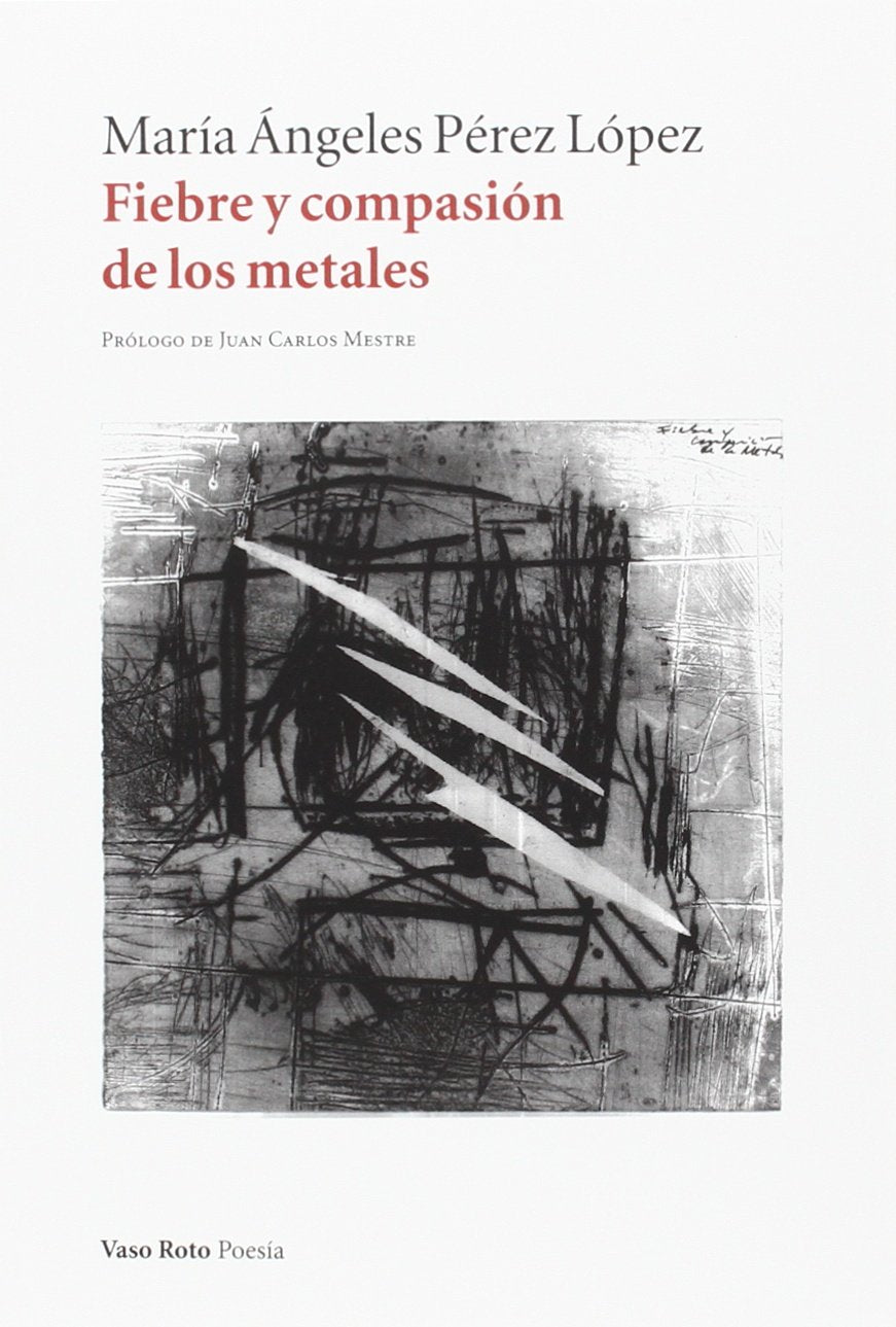 Fiebre y compasión de los metales Poetry