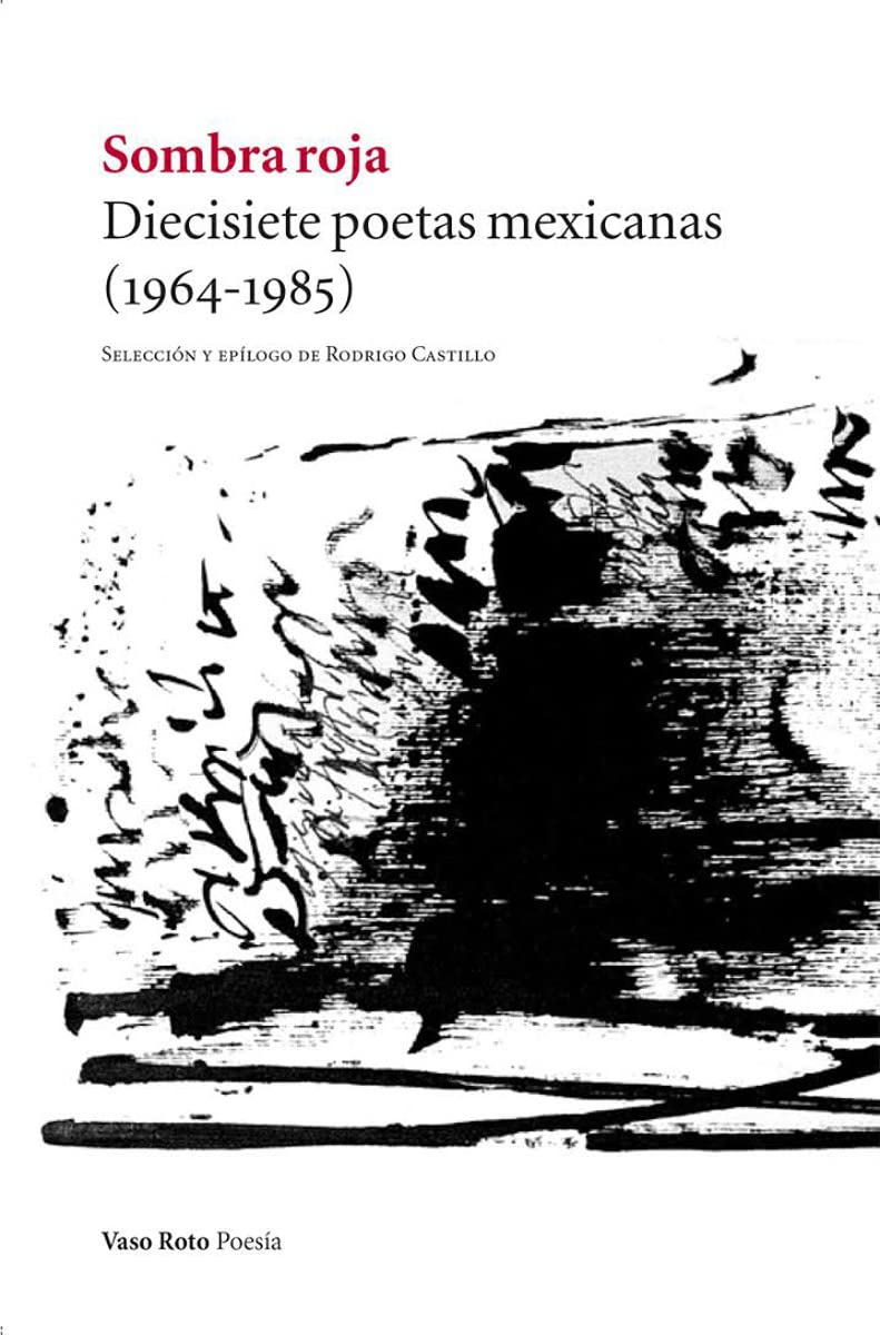 Sombra roja: Diecisiete poetas mexicanas (1964-1985) (Poesía, Band 101) Non-fiction