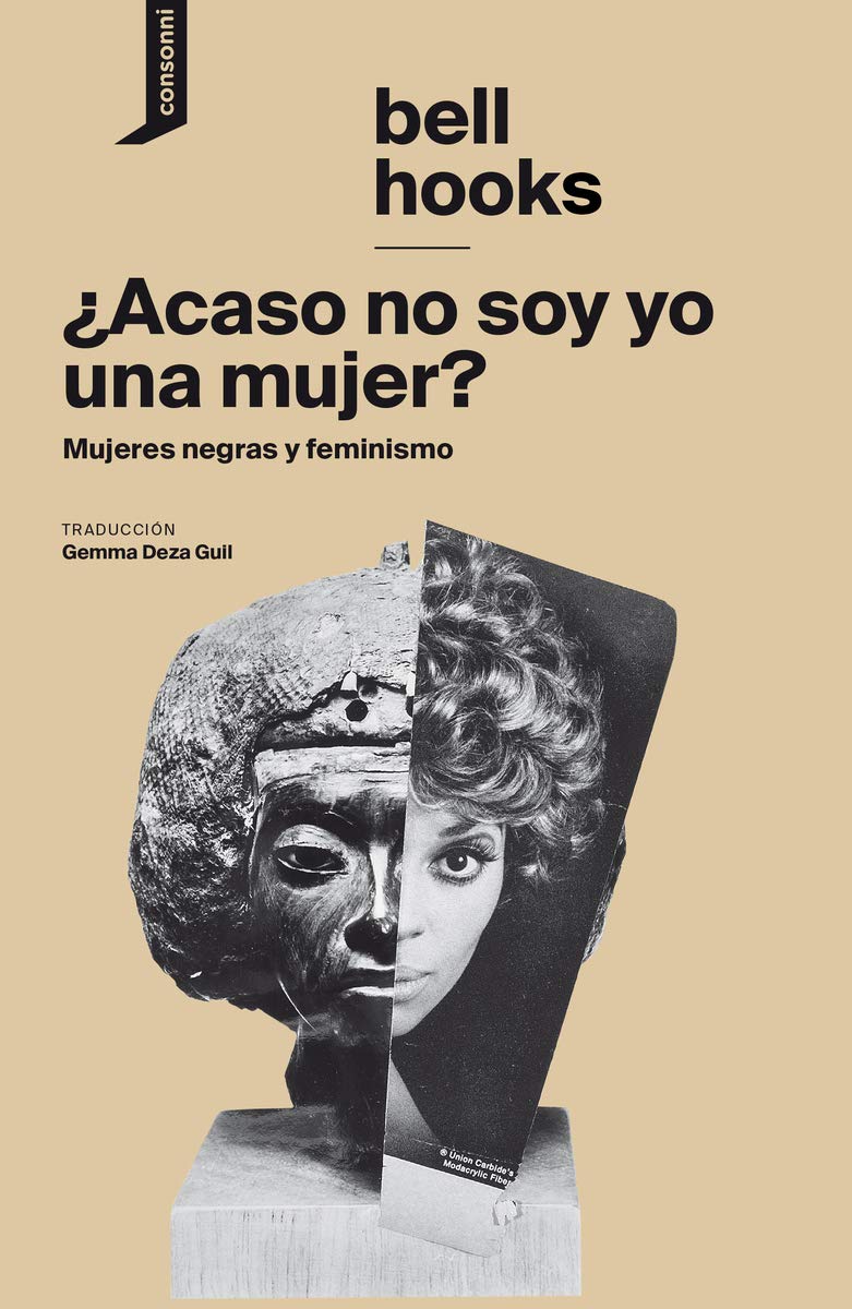 ¿Acaso no soy yo una mujer?: Mujeres negras y feminismo Books