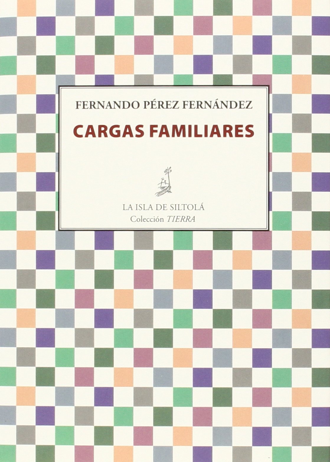 Cargas familiares (Tierra, Band 39) Poetry