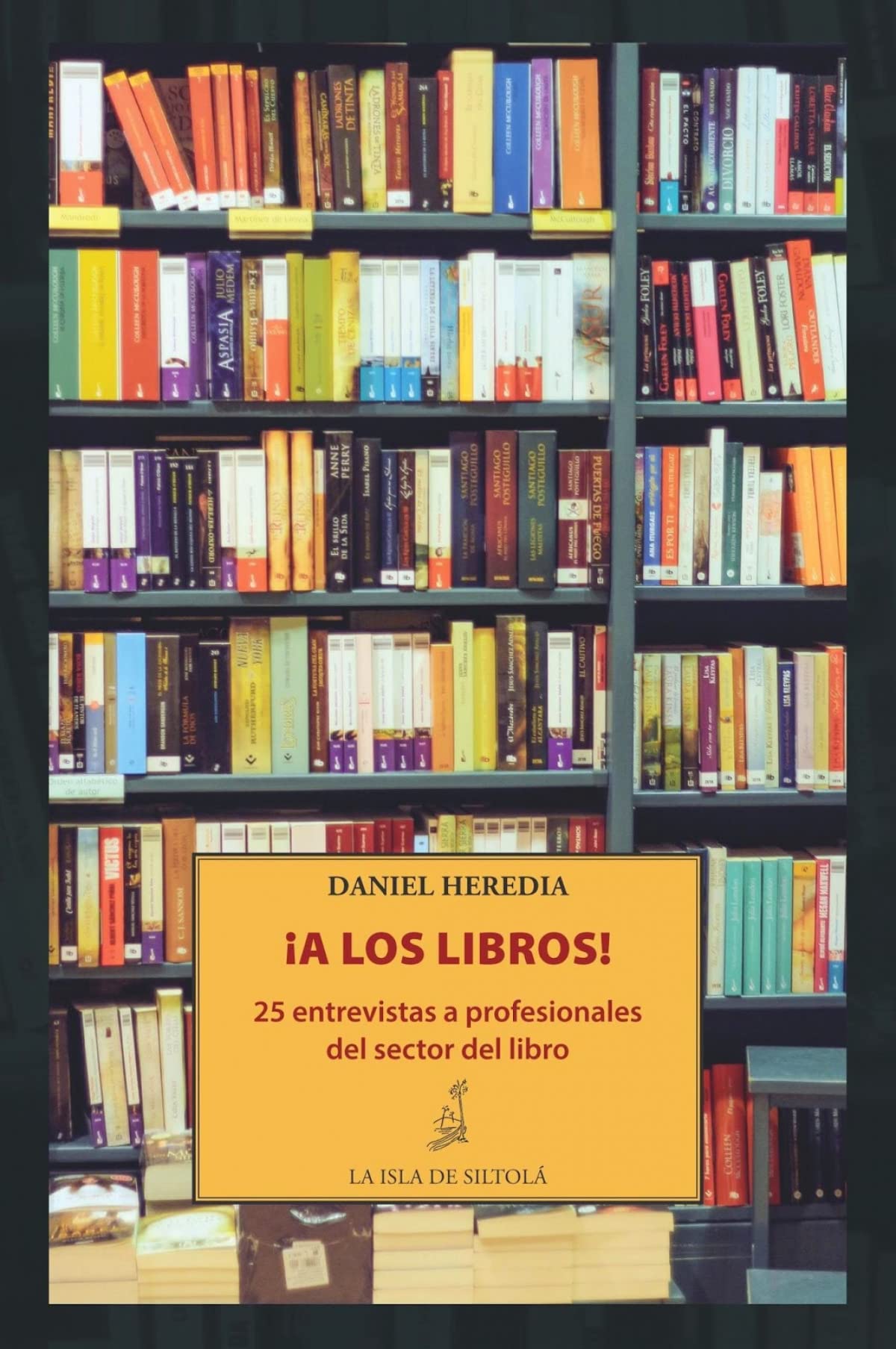 ¡A los libros! : 25 entrevistas a profesionales del sector del libro Reference Books